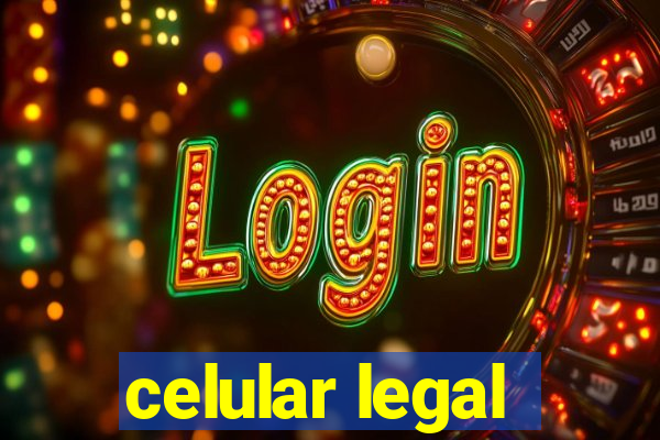 celular legal